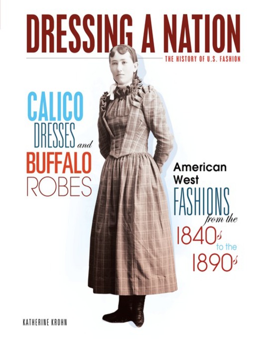 Title details for Calico Dresses and Buffalo Robes by Katherine Krohn - Available